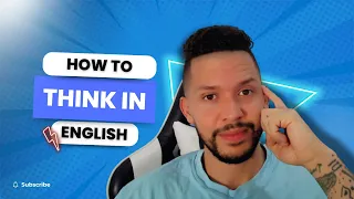 How to think in English