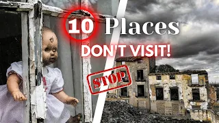 Top 10 Dark Tourist Destinations you should Never Visit