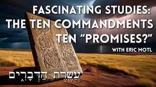 "The Ten Commandments: Ten Promises?"