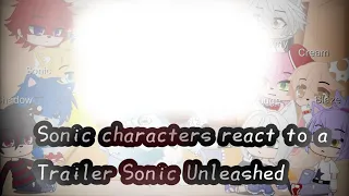 💦❤️Sonic characters react to a Trailer "Sonic Unleashed"❤️💦 💣~Gacha club~💣 Blue Fanta FS