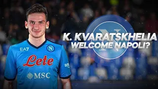 Khvicha Kvaratskhelia - Welcome to Napoli? - 2022ᴴᴰ