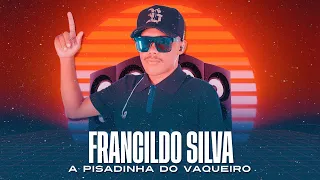 FRANCILDO SILVA & PISADINHA DO VAQUEIRO - FRANCILDO SILVA MAIO 2024 CD NOVO MÚSICAS NOVAS