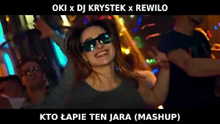 OKI x DJ KRYSTEK x REWILO - KTO ŁAPIE  TEN JARA ( BLEND 2022 ) + FREE DOWNLOAD