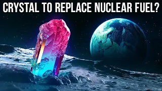 This crystal will help us replace nuclear fuel and can power Earth for 45,000 years