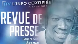 ITV REVUE DE PRESSE iRADIO DU JEUDI 19 MAI 2022 AVEC BABA NDIAYE NDIAYE