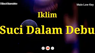 Suci Dalam Debu - Iklim | Nada Rendah Pria | Karaoke Malaysia | Bisa Karaoke