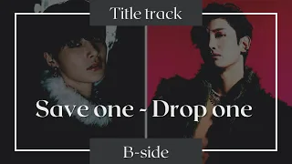 [KPOP GAME] SAVE ONE - DROP ONE | (BOYGROUPS VERSION) | TITLE TRACK VS B-SIDE (#1)