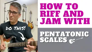 How to Riff and Jam With the Pentatonic Scale