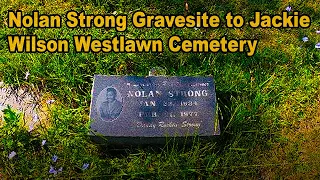 Nolan Strong Gravesite to Jackie Wilson - Westlawn Cemetery Sat 2022 07 30