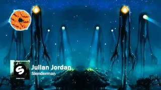 Julian Jordan - Slenderman