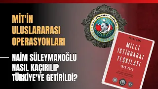 Mit'in Uluslararası Operasyonları... Naim Süleymanoğlu Nasıl Kaçırılıp Türkiye'ye Getirildi?