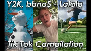 Y2K, bbno$  Lalala BEST TIK TOK COMPILATION