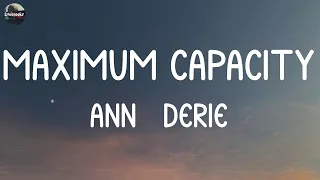 Ann-Derie - Maximum Capacity (Lyrics)