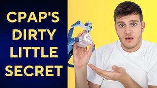 CPAP's Dirty Little Secret