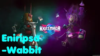 Krosmaga – Eniripsa -Wabbit Deck!