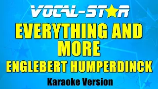 Engelbert Humperdinck - Everything And More | With Lyrics HD Vocal-Star Karaoke 4K