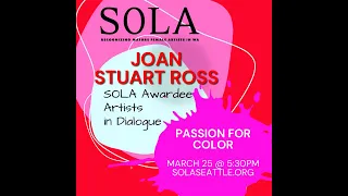 Joan Stuart Ross: Passion for Color! March 2024 SOLA Community Call: Women Artists in Dialgoue