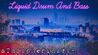 Liquid Drum And Bass Mix 2020 #18 - Leo Wood