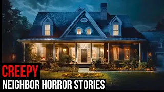 2 Hours Of TRUE Creepy Neighbor Horror Stories (Compilation)