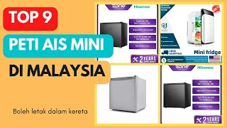 Top 9 Jenama Peti Ais/Sejuk Mini/Kecil Murah Terbaik Di Malaysia