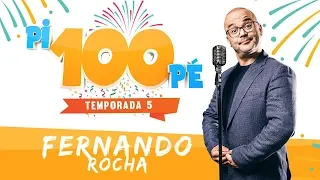 Pi100Pé T5 EP 1 - Fernando Rocha