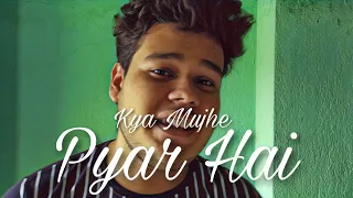 #kyamujhepyarhai Kya Mujhe Pyar Hai By Smith  | Unplugged Cover | KK | New song 2020 |