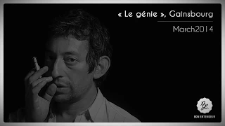 Bon Entendeur : Le génie, Gainsbourg, March 2014