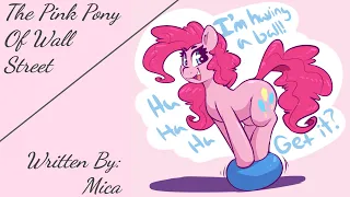 The Pink Pony Of Wall Street (Fanfic Reading - Comedy/Slice Of Life/Ponies On Earth MLP)