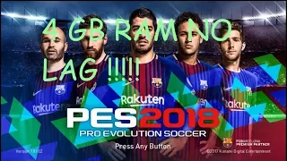 RAM 4GB PES 2018 NO LAG!!!!