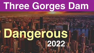 China Three Gorges Dam ● Dangerous and Serious Problem  ● June 14th, 2022  ●Water Level and Flood