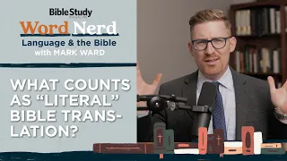 What Counts as "Literal" Bible Translation? | Word Nerd: Language and the Bible.