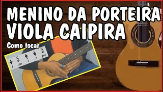 COMO TOCAR MENINO DA PORTEIRA NA VIOLA CAIPIRA