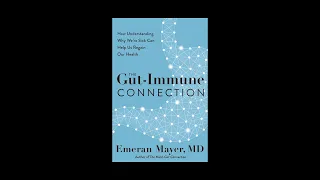 The Gut Immune Connection and How it Affects the Brain