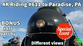 4K Ride on the #611 to Paradise, PA | Bonus #475 Pass by| Strasburg RR #strasburgrailroad #611