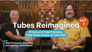 PrimaLuna Rundown Part 2: Tube Preamps, Tube Power Amps, & Tube DAC