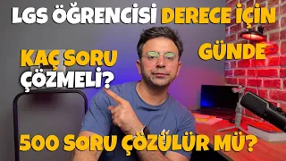 LGS Öğrencisi DERECE İçin Günde Kaç Soru Çözmeli? LGS 2024