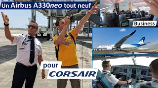 Un Airbus A330neo tout neuf pour Corsair: décollage au cockpit, visite prévol et test de la business