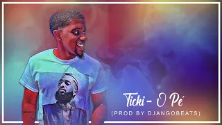 Ticki - O Pé (Prod by Djangobeats)