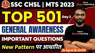 SSC CHSL/MTS 2023 | General Awareness | Top 501 Questions For SSC Exams | Day 2 | GK By Gaurav Sir