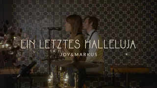 Ein letztes Halleluja | Joy&Markus