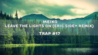 Meiko - Leave The Lights On (Eric Sidey Remix) [1080p60]