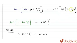 The value of the expression sin^(-1)(sin((22 pi)/7))-tan^(-1)(tan((5 pi)/7)) is | CLASS 12 | IN...