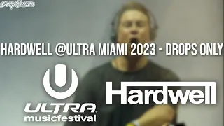 Hardwell @Ultra Miami 2023 - Drops Only