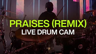 PRAISES (remix) | Live Drum Cam | @elevationrhythm