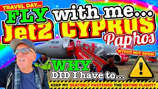 FLY with me to PAPHOS CYPRUS on Jet2 Flight LS655 - WHY did I KEEP my SEATBELT FASTENED ALL THE WAY?