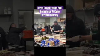 Dave Grohl used his own money to feed 500 homeless people #teamhuman #DaveGrohl, #homelessness