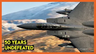 50 Years Undefeated! Why is the F-15 the best fighter jet?