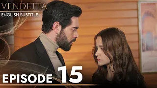 Vendetta - Episode 15 English Subtitled | Kan Cicekleri