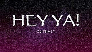 OutKast - Hey Ya! (Lyrics)