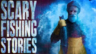 15 True Scary FISHING Stories to CATCH SOME SCARES